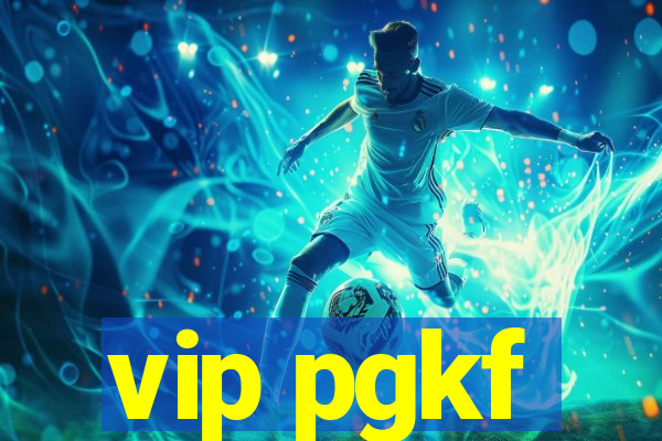 vip pgkf